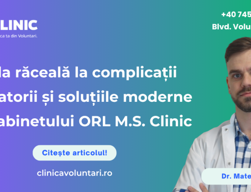 De la răceală la complicații respiratorii și soluțiile moderne  ale cabinetului ORL M.S. Clinic